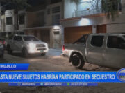 Trujillo: hasta nueve sujetos habrían participado en secuestro