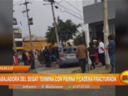 Trujillo: trabajadora del SEGAT termina con pierna y cadera fracturadas