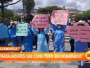 Cajamarca: trabajadores CAS COVID piden ser nombrados