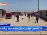 Lambayeque: menor fue violada por delincuentes en Mórrope