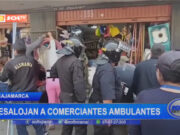 Cajamarca: desalojan a comerciantes ambulantes