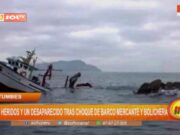 Tumbes: dos heridos y un desaparecido tras choque de barco mercante y bolichera