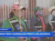 Cajamarca: rondas piden coordinación frente a delincuencia