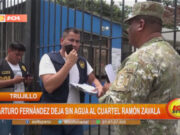 Trujillo: Arturo Fernández deja sin agua al cuartel Ramón Zavala