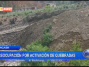 Huaraz: preocupación por activación de quebradas