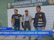 Chiclayo: capturan a evangélico acusado de asesinato