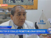 Cajamarca: director de EsSalud promete mejorar servicios