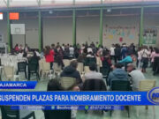 Cajamarca: suspenden plazas para nombramiento docente