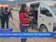 Cajamarca: sindicalistas convocan a protestas por inseguridad