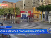 Chiclayo: aguas servidas contaminan a vecinos