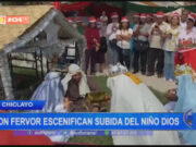 Chiclayo: con fervor escenifican subida del Niño Dios