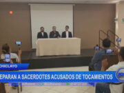 Chiclayo: separan a sacerdotes acusados de tocamientos