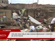 Resumen 2023: ciclón Yaku dejó una ciudad inundada y cientos de afectados en La Libertad