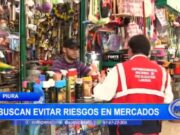 Piura: buscan evitar riesgos en mercados