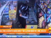 Trujillo: asaltan a agente bancario y se llevan más de 3 mil soles