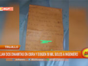 Trujillo: dejan dos dinamitas en obra y exigen 50 mil soles a ingeniero