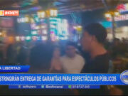 La Libertad: restringirán entrega de garantías para espectáculos públicos