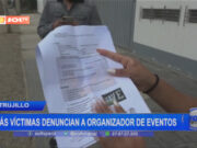 Trujillo: más víctimas denuncian a organizador de eventos
