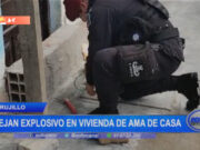 Trujillo: dejan explosivo en vivienda de ama de casa