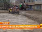 Trujillo: no le tienen fe a trabajos de mitigación por fenómeno de El Niño