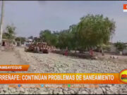 Lambayeque: continúan problemas de saneamiento en Ferreñafe