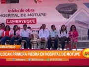Lambayeque: colocan primera piedra en Hospital de Motupe
