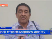 Piura: piden atender institutos ante Fenómeno El Niño