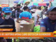 72% de liberteños apenas cubre gastos con sus ingresos