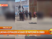 Trujillo: linchan a extranjero acusado de participar en crimen