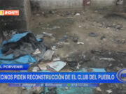 El Porvenir: vecinos piden reconstrucción del «Club del pueblo»