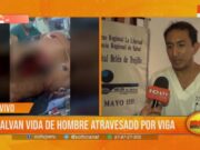 Trujillo: salvan vida de hombre atravesado por viga