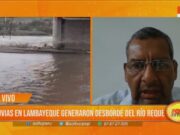 Lambayeque: lluvias generan desborde del rió Reque