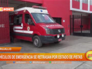 Trujillo: vehículos de emergencia se retrasan por estado de pistas