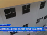Nacional: casi 27 mil millones de soles en obras paralizadas
