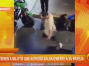 Lima: detienen a sujeto que agredió salvajemente a su pareja