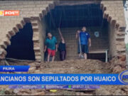 Piura: ancianos son sepultados por huaico