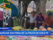 Cajamarca: anuncian XXII Feria de fruta en Chilete