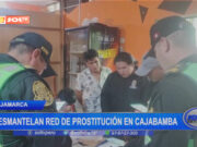 Cajamarca: desmantelan red de prostitución en Cajabamba