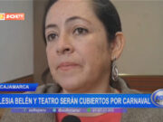 Cajamarca: iglesia Belén y teatro serán cubiertos durante carnaval