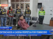Cajamarca: sentencian a cadena perpetua a dos sujetos por feminicidio