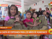 Trujillo: una casita de esperanza para los niños de Huanchaco