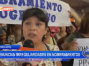 Chiclayo: denuncian irregularidades en nombramientos