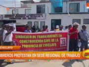 Lambayeque: obreros protestan en sede regional de trabajo
