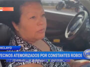 Chiclayo: vecinos atemorizados por constantes robos