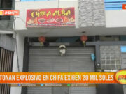 Trujillo: detonan explosivo en chifa y exigen 20 mil soles
