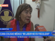 Decana del Colegio Médico de La Libertad sobre certificados médicos falsos: “mi labor no es fiscalizar”