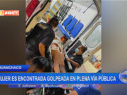 Huanchaco: mujer es encontrada golpeada en plena vía pública