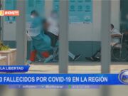 La Libertad: 13 fallecidos por la COVID-19 en la región