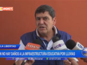 La Libertad: aún no hay daños a la infraestructura educativa por lluvias