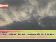 La Libertad: lluvias ligeras y fuertes continuarán en la sierra